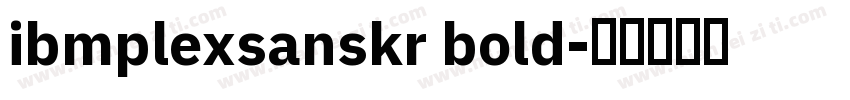 ibmplexsanskr bold字体转换